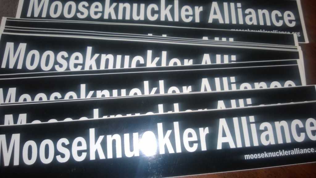 Mooseknuckler stickers. Get 'em while they're hot.